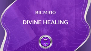 BICM310 DIVINE HEALING
