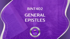 BINT402 GENERAL EPISTLES