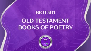 BIOT301 OLD TESTAMENT BOOKS OF POETRY