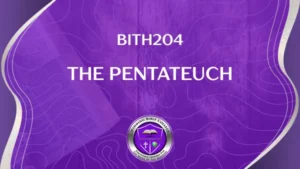 BIOT204 THE PENTATEUCH