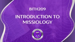 BICM209 INTRODUCTION TO MISSIOLOGY