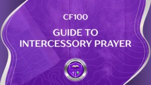 CF100 – Guide to Intercessory Prayer
