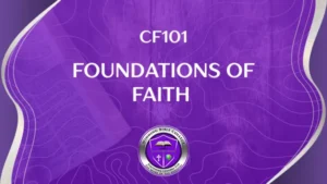 CF101 – Foundations Of Faith
