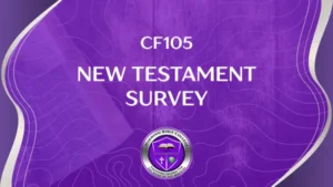 CF105 NEW TESTAMENT SURVEY