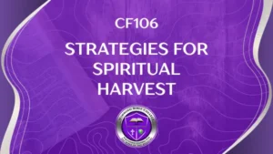 CF106 STRATEGIES FOR SPIRITUAL HARVEST