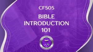 CF505 – Bible Introduction 101